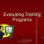 Evaluation of the Training Programs